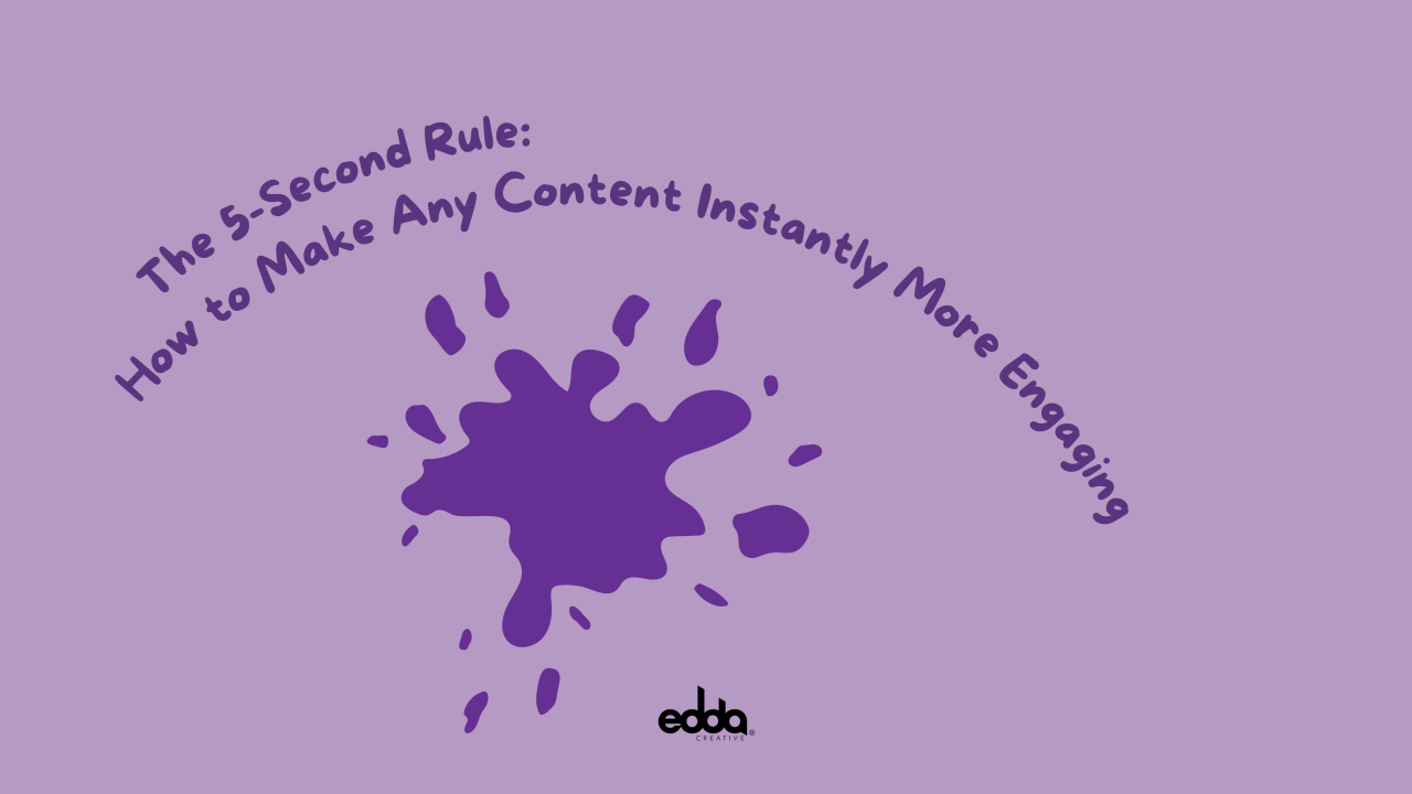 The 5 Second Rule: How to Make Any Content Instantly More Engaging