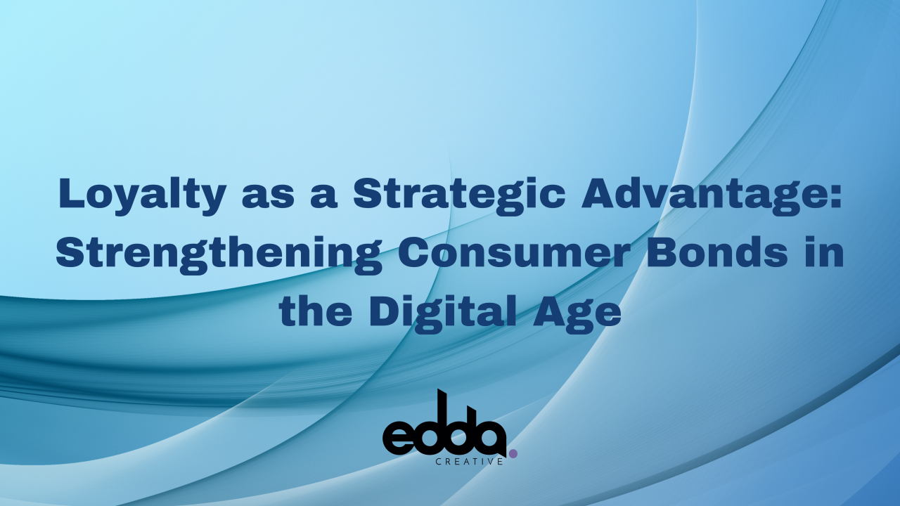 The Impact of Loyalty on Consumers and Its Contribution to Brand Strategies