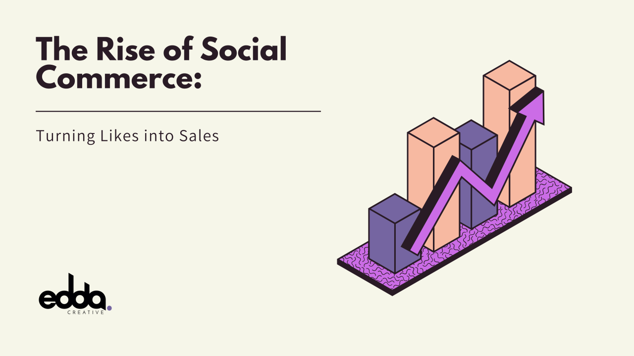The Rise of Social Commerce: Turning Likes into Sales