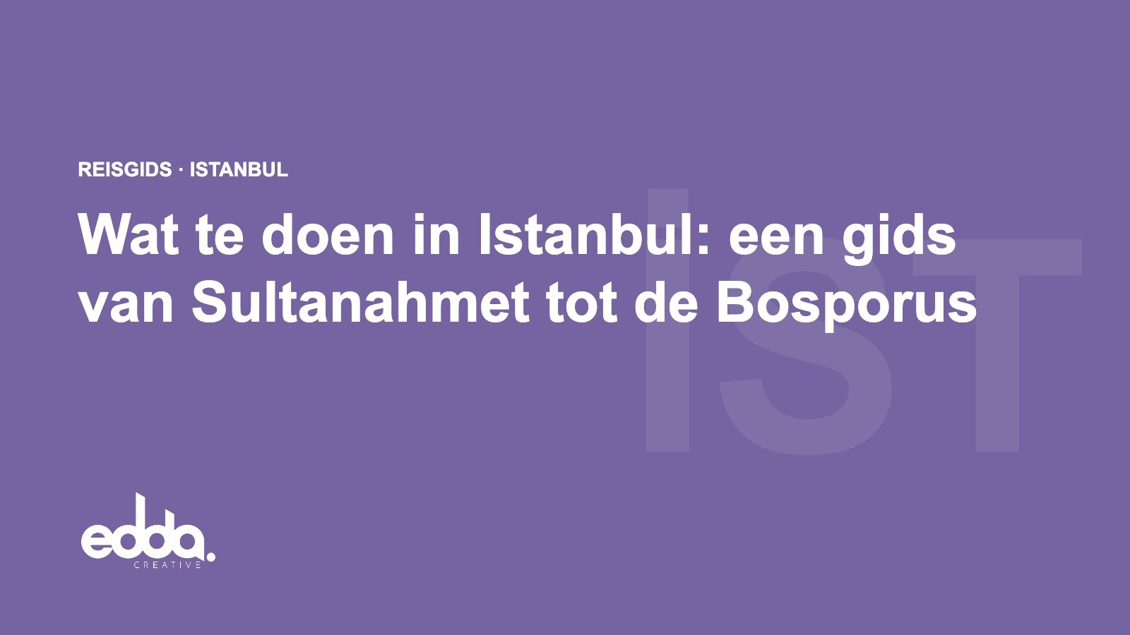 Wat te doen in Istanbul: een gids van Sultanahmet tot de Bosporus